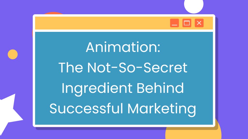 The Visual Team blog articles thumbnail Animation the not so secret ingredient behind successful marketing